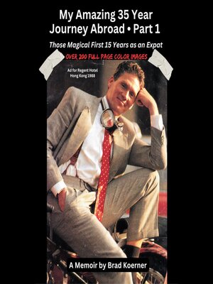cover image of My Amazing 35 Year Journey Abroad--Part 1